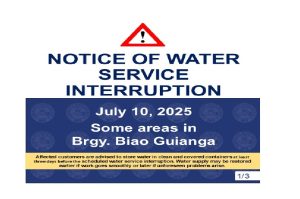 NOTICE OF WATER SERVICE INTERRUPTIONSOME BIAO GUIANGA AREAS July 10, 2025